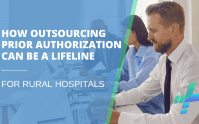 How Outsourcing Prior Authorization Can Be a Lifeline for Rural Hospitals